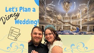 How I Planned our Disney Cruise Line Wedding! The Disney Wish Wedding 2023