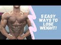 5 Easy ways to lose weight