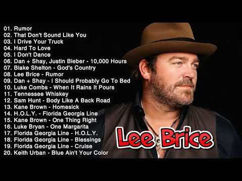 Lee Brice Greatest Hits Full Album - Lee Brice Best Songs 2020