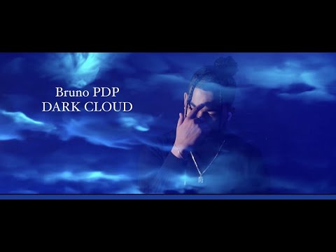 Bruno PDP - Dark Cloud  (Official Music Video) [2021]