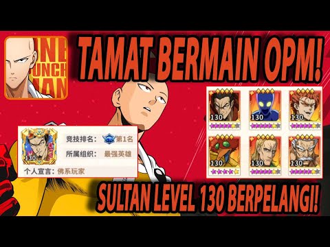 🔥🔥TAMAT MAIN OPM!! LEVEL 130 UNLOCK DI TOURNAMENT ANTAR SULTAN!! - ONE PUNCH MAN The Strongest