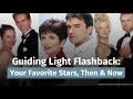 Guiding Light Cast, Then & Now