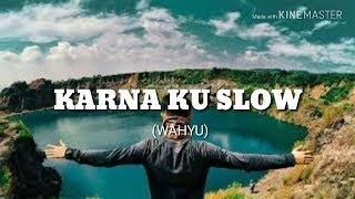 Download lagu wahyu - karna ku slow (lyrik lagu) || versi regea ska mp3