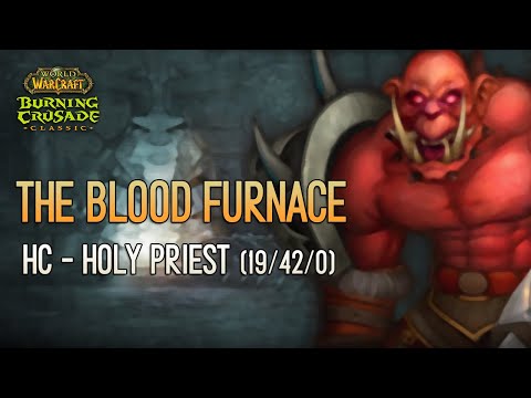 (TBC Beta) The Blood Furnace HC - Holy Priest