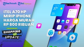Punya Tampilan Mirip iPhone, Itel A70 Resmi Meluncur di Indonesia, Harga Murah di Bawah Rp 1 Jutaan!