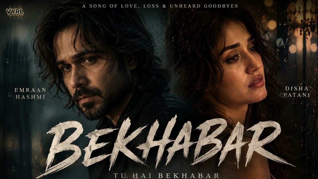 Bekhabar | New Hindi Sad Song 2026 | Emraan Hashmi & Disha Patani | Awarapan by ai Music Magic — Official Music Video