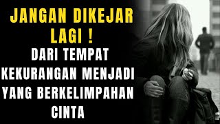 Download lagu Jangan dikejar lagi, apa yang menjadi milik mu gak akan kemana-mana. mp3