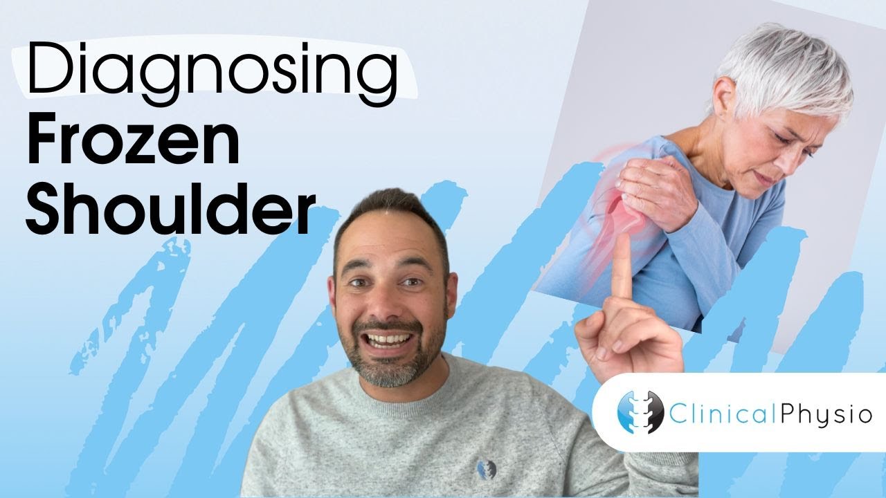 Diagnosing Frozen Shoulder | Expert Physio Explains