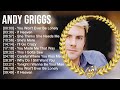 A N D Y G R I G G S Greatest Hits Top 100 Artists To Listen In 2022 2023