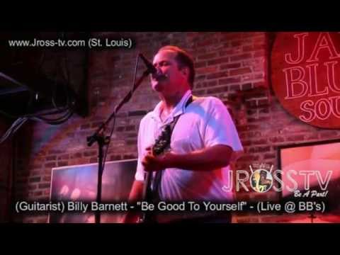 James Ross @ Billy Barnett - "Be Good To Yourself" - www.Jross-tv.com (St. Louis)