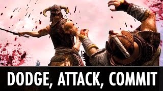 Skyrim Mods: Dodge - Attack - Commit