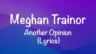 Meghan Trainor - Another Opinion (Lyric Video)