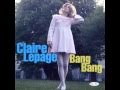 Claire Lepage - BANG BANG 