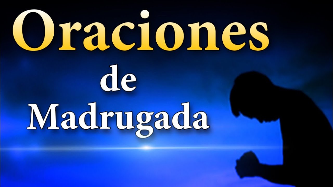 🔥 Oraciones de madrugada por sanidad y liberación en nombre de Jesucristo