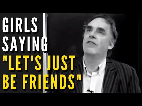 Jordan Peterson - When Girls Say “We Should Just Be Friends”