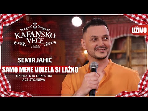 SEMIR JAHIC - SAMO MENE VOLELA SI LAZNO  | UZIVO | (ORK. ACA STOJNEV) | 2023 | KAFANSKO VECE