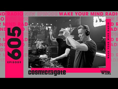 Cosmic Gate: Wake Your Mind Radio 605