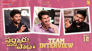 Sarkaru Vaari Paata Team Interview | Mahesh Babu | Keerthy Suresh | Thaman S | Parasuram Petla video