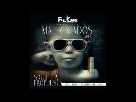 Tr3s H, Carlitos Rua, Cilo Clandestino y El Pioner - Sigue La Propuesta - Los Malcriados Volume 1
