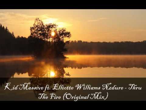 Kid Massive ft. Elliotte Williams Nzdure - Thru The Fire (Original Mix)