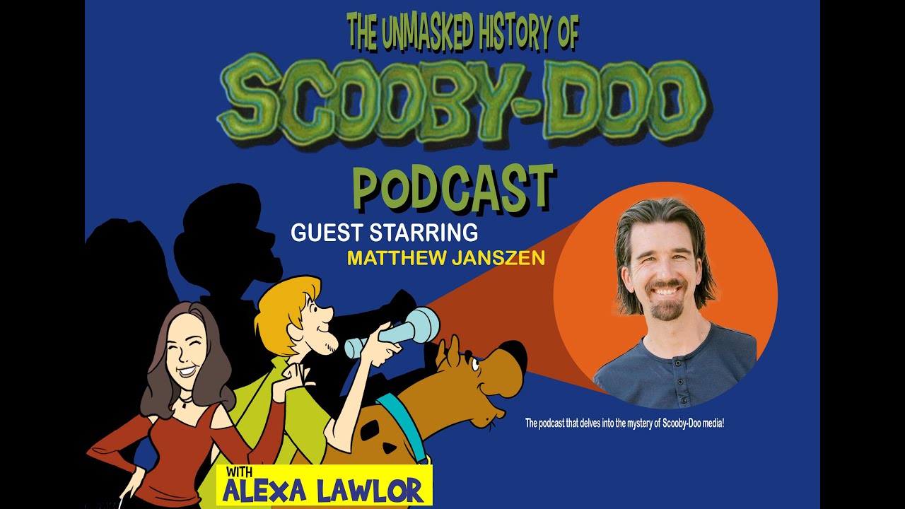 Unmasked History of Scooby-Doo Episode 41: Interview with Matthew Janszen