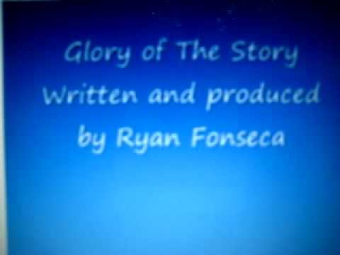 Ryan Fonseca - Glory of The Story