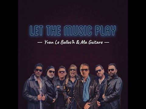 Yvan Le Bolloc'h & Ma Guitare - Let The Music Play (Gipsy Version)