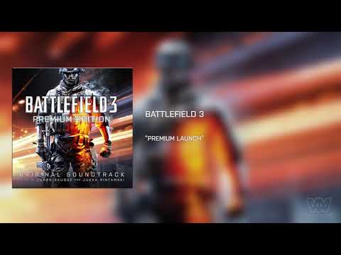 Battlefield 3: Premium Edition OST - Premium Launch [Extended]