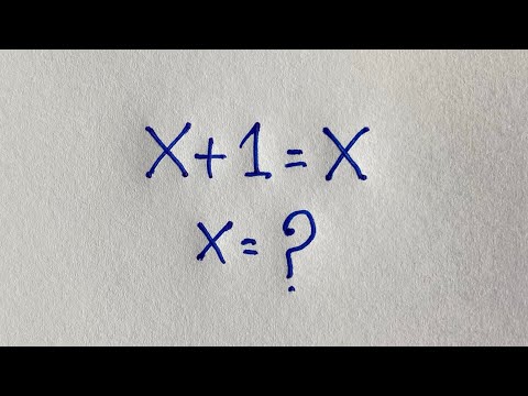 The biggest pitfall of the maths olympiad question | X+1=X | X=?