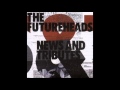 The Futureheads - Skip To The End