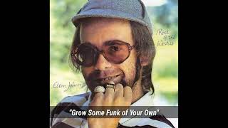 Elton John "Grow Some Funk of Your Own" ~ from the album "Rock of the Westies"