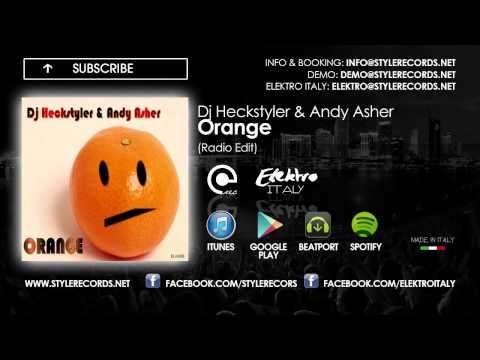 Dj Heckstyler & Andy Asher - Orange (Radio Edit)