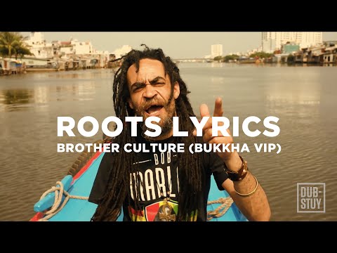 Brother Culture - Roots Lyrics (Bukkha VIP) [Free Download]