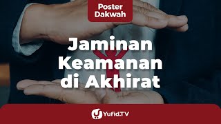 Download lagu Jaminan Keselamatan di Akhirat - Poster Dakwah Yufid TV mp3