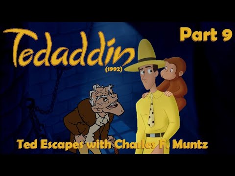 Tedaddin (1992) Part 9 — Ted Escapes with Charles F. Muntz
