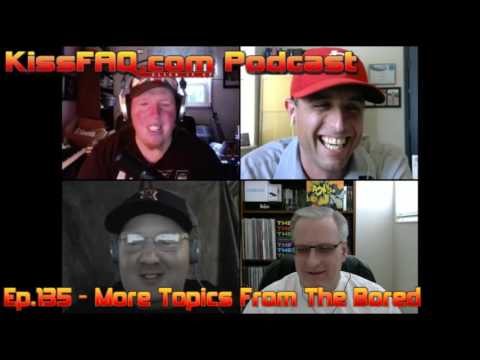 KissFAQ Podcast Ep.135 - Three More Topics from the Bored