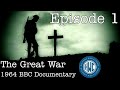 The Great War BBC 1964 Documentary Episode 1 On The Idle Hill Of Summer
