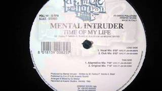 MENTAL INTRUDER TIME OF MY LIFE Vocal Mix
