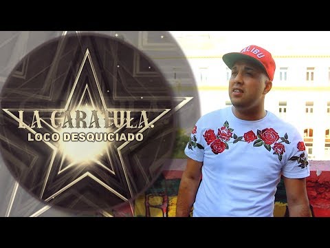 La Caratula - Loco Desquiciado (Video Oficial)