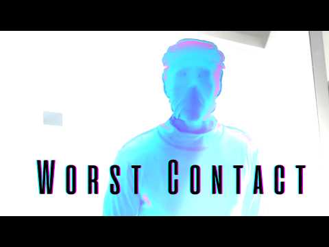 Worst Contact
