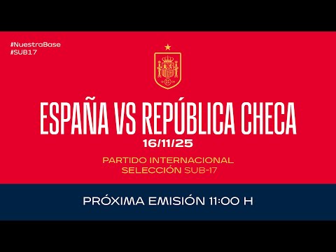 España - República Checa I Sub17 masculina I Partido Internacional  | 🔴 SEFUTBOL