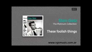Stan Getz - These foolish things