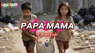 Download lagu PAPA MAMA (Cipta. Usman Hitu) Cover Ai Manis  mp3