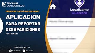 Presentan “Localízame Guerrero”, aplicación para reportar desapariciones