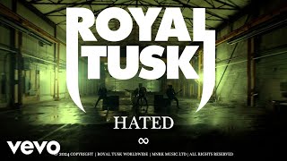Royal Tusk - Hated video