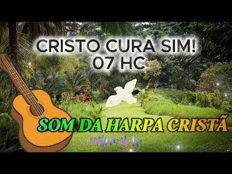 Cristo Cura Sim – Harpa Cristã 7 | Um Hino de Fé e Edificação Espiritual