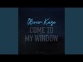 Come To My Window