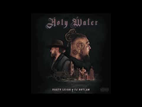 DUSTY LEIGH X FJ OUTLAW - HOLY WATER (AUDIO ONLY)