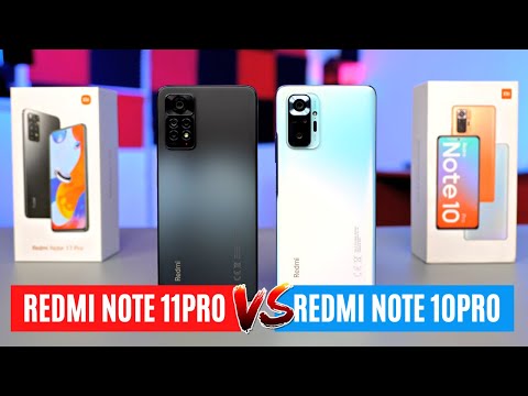 Redmi Note 11Pro vs Redmi Note 10Pro:Durability, Display, Performance, Camera Comparison & Battery