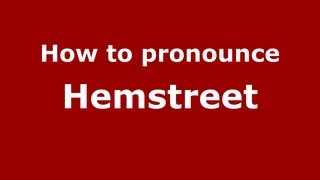 How to pronounce Hemstreet
